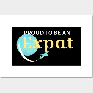 Proud to be an Expat Posters and Art